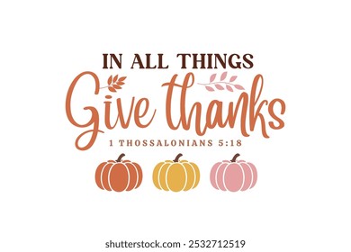 In All Things danke, Herbst und Thanksgiving Christian T Shirt Design 