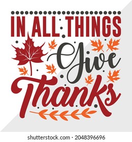  In All Things Give Thanks Quote Design, Thanksgiving Printable Vector Illustration