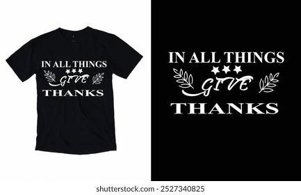 IN ALL THINGS GIVE THANKS Thanksgiving T shirt Design.