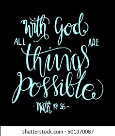 All Things Are Possible Quote. Modern Calligraphy. Bible Verse