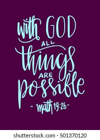 All Things Are Possible Quote. Modern Calligraphy. Bible Verse