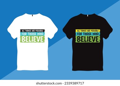 All things are possible for those who believe Islamic T Shirt