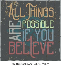 Todas las cosas son posibles si crees 