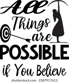 All things are possible if you believe inspirational quote typography t-shirt design