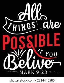 All things are possible if you belive print vector t-shirt design