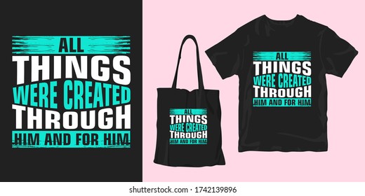 Todas las cosas fueron creadas a través de él y para él. inspiracionales palabras motivacionales y citas tipografía afiche camisetas merchandising print design