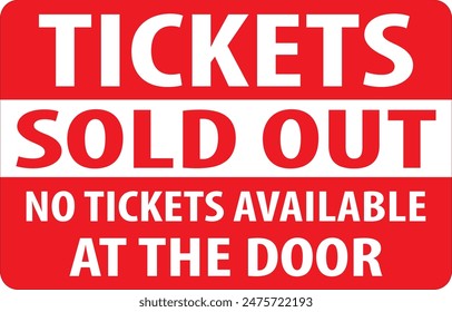 All tickets sold out notices available at the door sign notice vector 