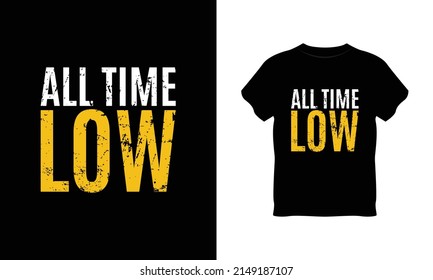 all time low typography t shirt design