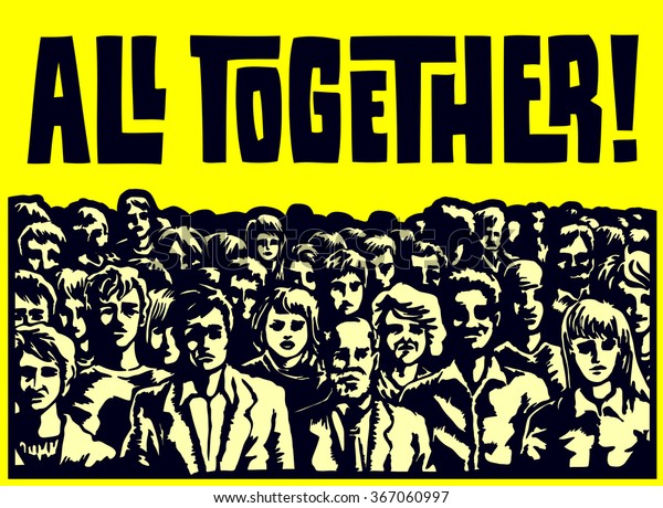 All\
together! Large group of people crowd gathering together to\
protest, claim justice or fight for common cause, class action,\
cooperation, teamwork concept vector\
illustration