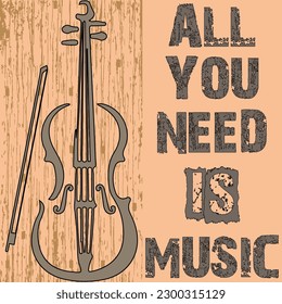 all u need is music t-shirt design. Ready to print for apparel, poster, and illustration. Modern, simple, lettering.
