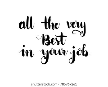 All the very best in your job quote . Calligraphy hand lettering vector.