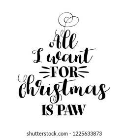 All I want for Christmas - Calligraphy phrase for Christmas. Hand drawn lettering for Xmas greetings cards, invitations. Good for t-shirt, mug, scrap booking, gift, printing press. Holiday quotes.