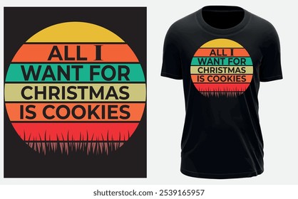 All i want for christmas is cookies T-shirt isolated on white background