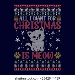 All I want for Christmas is Meow - Ugly Christmas sweater designs - vector Graphic