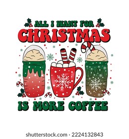 All i want for christmas is more coffee, christmas sublimation