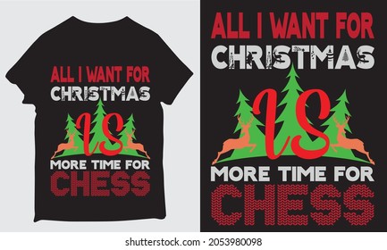 ALL I WANT FOR CHRISTMAS IS MORE TIME FOR CHESS DESIGN
