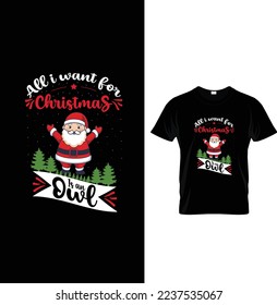 All I want for Christmas is an owe Christmas t-shirt design.