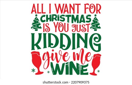 All I Want For Christmas Is Sleep - Christmas T shirt Design, Hand drawn vintage illustration with hand-lettering and decoration elements, Cut Files for Cricut Svg, Digital Download