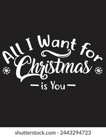 all i want for christmas tshirt design. Its sepcialy design for christmas lovers. You can use it for personal also busniess. 