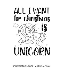 All i want Christmas is unicorn, Christmas t-shirt design, Christmas design, t-shirt, Christmas t-shirt,