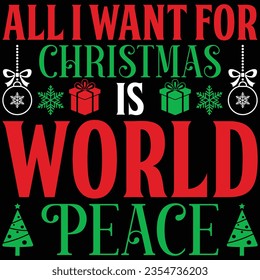 All I Want For Christmas Is World Peace Christmas Gift T-shirt Design