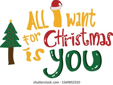 All I Want For Christmas Is You Best Christmas Quotes Of All Time In Vector