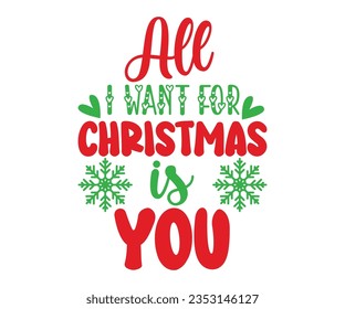 All I want for Christmas is you svg, A hat vector, Merry Christmas, Happy New, magic svg, Christmas T shirt, jolly,  holiday, Silhouette Merry cut file svg, joy, Cut File, Christmas Bundle, Winter svg