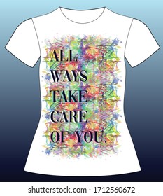 All ways take care of you. slogan lovely graphic design and cute flowers graphic design print for tee and t shirt and fabric