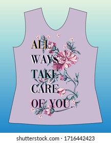 All ways take care of you. slogan lovely graphic design and cute flowers graphic design print for tee and t shirt and fabric