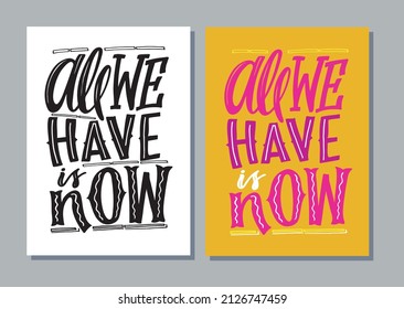 Alles, was wir haben, ist jetzt. Motivation handgezeichnet doodle Buchstaben Postkarte. Briefing Art Poster, T-Shirt Design.