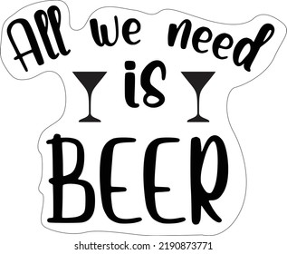 Todo lo que necesitamos es cerveza