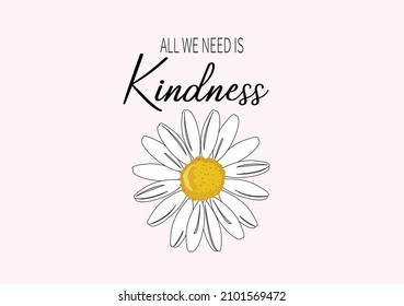 all we need is kindness vector design hand drawn