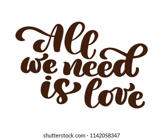 All We Need Love Hand Written Stock Vector (Royalty Free) 1142058347 ...