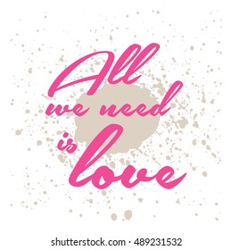 All we need is love. Quote
