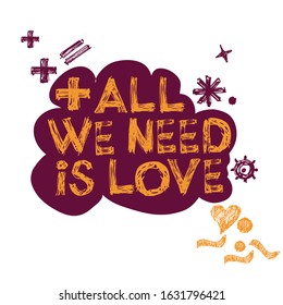 All we need is love. Vector font made by hatching. Use in advertising materials, banners, printing and graphics. Handmade work.