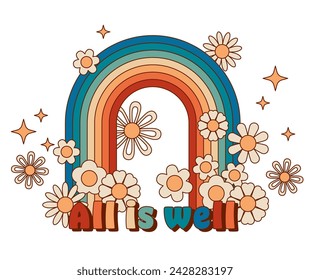 All is well badge. Vector illustration. Vintage design. Social media style. Grow positive thoughts Good vibes. Boho Summer Flower Power Flower surface design. Retro 70s 60s Hippie Groovy Flower