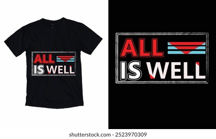 All Is Well Black T-shirt Design