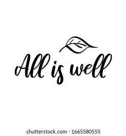 All is well. Calligraphy saying for print. Vector Quote 