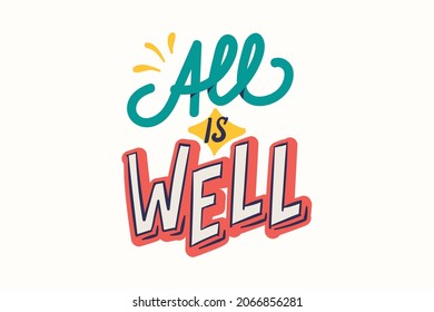 All is well. Isolated vector hand-drawn isolated illustrations for t-shirts, postcards, posters, prints. 
