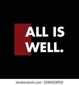 all is well text on black background.