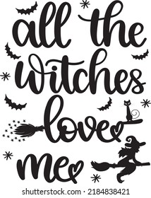 All The Witches Love Me