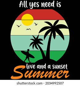All yes need is love and sunset Summer T-Shirt