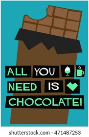 All You Need Is Chocolate (Flat Style Vector Illustration Quote Poster Design)