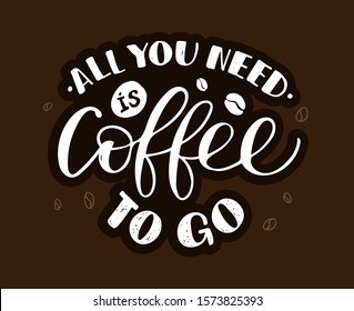 All you need is coffee to go - cute hand drawn doole lettering postcard