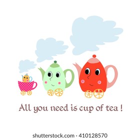 All you need is a cup of tea. Maternal child cute cartoon poster card with teapots-children and  cup-stroller. Tea time. 