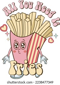 All You Need Is Fries Valentine Day