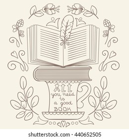 All you need is a good book. Hand drawn illustration. Books, feather and cup in a floral frame. Linear uncolored vector illustration. Coloring page template.