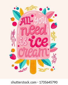 All you need is ice cream - Colorfull illustration with ice cream lettering for decoration design. Ice cream cone shape design with a strawberry and leaves decor. Food concept. Sweet food.