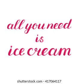 230 All You Need Is Ice Cream Images, Stock Photos, 3D objects ...