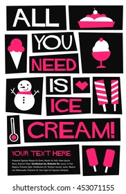 All you need is Ice Cream! (Flat Style Vector Illustration Quote Poster Design)